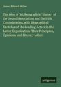 James Edward McGee: The Men of '48, Being a Brief History of the Repeal Association and the Irish Confederation, with Biographical Sketches of the Leading Actors in the Latter Organization, Their Principles, Opinions, and Literary Labors, Buch