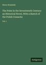 Henry Krasinski: The Poles In the Seventeenth Century: an Historical Novel, With a Sketch of the Polish Cossacks, Buch