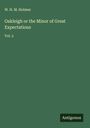 W. H. M. Holmes: Oakleigh or the Minor of Great Expectations, Buch