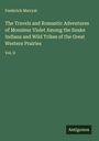 Frederick Marryat: The Travels and Romantic Adventures of Monsieur Violet Among the Snake Indians and Wild Tribes of the Great Western Prairies, Buch