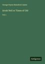 George Payne Rainsford James: Arrah Neil or Times of Old, Buch