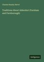 Charles Stanley Hervé: Traditions About Aldershot (Farnham and Farnborough), Buch