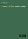 Fredrika Bremer: Strife and Peace : or, Scenes in Norway, Buch