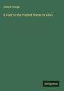 Joseph Sturge: A Visit to the United States In 1841, Buch