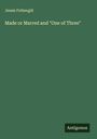 Jessie Fothergill: Made or Marred and "One of Three", Buch