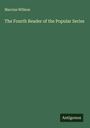 Marcius Willson: The Fourth Reader of the Popular Series, Buch