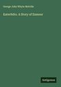 George John Whyte Melville: Katerfelto. A Story of Exmoor, Buch