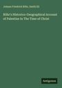 Johann Friedrich Röhr: Röhr's Historico-Geographical Account of Palestine In The Time of Christ, Buch