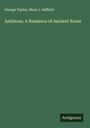 George Taylor: Antinous. A Romance of Ancient Rome, Buch