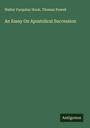 Walter Farquhar Hook: An Essay On Apostolical Succession, Buch