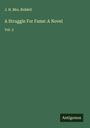 J. H. Riddell: A Struggle For Fame: A Novel, Buch