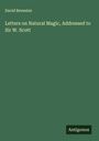 David Brewster: Letters on Natural Magic, Addressed to Sir W. Scott, Buch