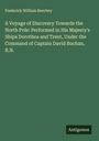 Frederick William Beechey: A Voyage of Discovery Towards the North Pole: Performed in His Majesty's Ships Dorothea and Trent, Under the Command of Captain David Buchan, R.N., Buch