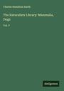 Charles Hamilton Smith: The Naturalists Library: Mammalia, Dogs, Buch