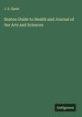 J. S. Spear: Boston Guide to Health and Journal of the Arts and Sciences, Buch