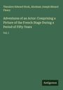 Theodore Edward Hook: Adventures of an Actor: Comprising a Picture of the French Stage During a Period of Fifty Years, Buch