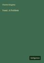 Charles Kingsley: Yeast. A Problem, Buch