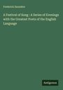 Frederick Saunders: A Festival of Song : A Series of Evenings with the Greatest Poets of the English Language, Buch