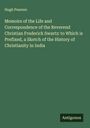 Hugh Pearson: Memoirs of the Life and Correspondence of the Reverend Christian Frederick Swartz: to Which is Prefixed, a Sketch of the History of Christianity in India, Buch