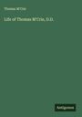 Thomas M'Crie: Life of Thomas M'Crie, D.D., Buch