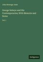 John Heneage Jesse: George Selwyn and His Contemporaries; With Memoirs and Notes, Buch