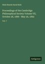 Niels Henrik David Bohr: Proceedings of the Cambridge Philosophical Society Volume VII, October 28, 1889 - May 30, 1892, Buch