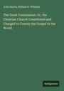 John Harris: The Great Commission: Or, the Christian Church Constituted and Charged to Convey the Gospel to the World, Buch