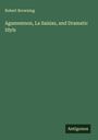 Robert Browning: Agamemnon, La Saisiaz, and Dramatic Idyls, Buch