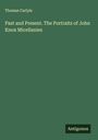 Thomas Carlyle: Past and Present. The Portraits of John Knox Micellanies, Buch