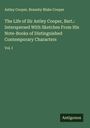 Astley Cooper: The Life of Sir Astley Cooper, Bart.: Interspersed With Sketches From His Note-Books of Distinguished Contemporary Characters, Buch