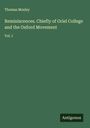 Thomas Mozley: Reminiscences. Chiefly of Oriel College and the Oxford Movement, Buch