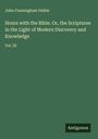 John Cunningham Geikie: Hours with the Bible. Or, the Scriptures in the Light of Modern Discovery and Knowledge, Buch