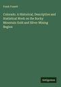Frank Fossett: Colorado. A Historical, Descriptive and Statistical Work on the Rocky Mountain Gold and Silver Mining Region, Buch