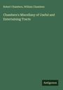 Robert Chambers: Chambers's Miscellany of Useful and Entertaining Tracts, Buch