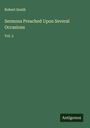 Robert South: Sermons Preached Upon Several Occasions, Buch