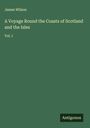 James Wilson: A Voyage Round the Coasts of Scotland and the Isles, Buch