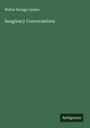 Walter Savage Landor: Imaginary Conversations, Buch