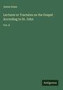 James Innes: Lectures or Tractates on the Gospel According to St. John, Buch
