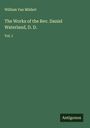 William Van Mildert: The Works of the Rev. Daniel Waterland, D. D., Buch