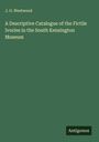 J. O. Westwood: A Descriptive Catalogue of the Fictile Ivories in the South Kensington Museum, Buch