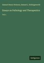 Samuel Henry Dickson: Essays on Pathology and Therapeutics, Buch