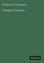 William Brooke O'Shaughnessy: A Manual of Chemistry, Buch