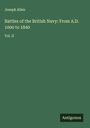 Joseph Allen: Battles of the British Navy: From A.D. 1000 to 1840, Buch