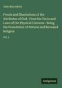 John Macculloch: Proofs and Illustrations of the Attributes of God : From the Facts and Laws of the Physical Universe : Being the Foundation of Natural and Revealed Religion, Buch