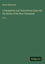 Henry Hammond: A Paraphrase and Annotations Upon All the Books of the New Testament, Buch