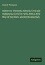 Zadock Thompson: History of Vermont, Natural, Civil and Statistical, In Three Parts, With a New Map of the State, and 200 Engravings, Buch