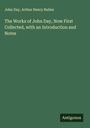John Day: The Works of John Day, Now First Collected, with an Introduction and Notes, Buch