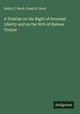 Rollin C. Hurd: A Treatise on the Right of Personal Liberty and on the Writ of Habeas Corpus, Buch