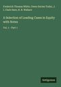 Frederick Thomas White: A Selection of Leading Cases in Equity with Notes, Buch