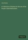John Wesley: A Collection of Hymns for the use of the People Called Methodists, Buch